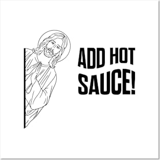 Jesus hot sauce meme Posters and Art